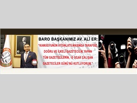 BARO BAŞKANIMIZIN AV. ALİ ER, 10 OCAK ÇALIŞAN GAZETECİLER GÜNÜ NEDENİYLE KUTLAMA MESAJI YAYIMLADI