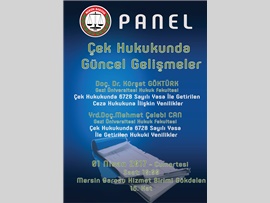 PANEL- Çek Hukukunda Güncel Gelişmeler