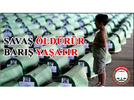 YEŞİLBOĞAZ:  “SAVAŞ ÖLDÜRÜR, BARIŞ YAŞATIR”
