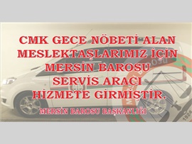 C M K ZORUNLU MÜDAFİLİK AVUKAT HİZMET ARACI