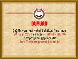 Çağ Üniversitesi Hukuk Fakültesi "Marka Hukuku" Sempozyumu