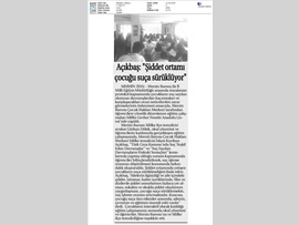BASINDA BAROMUZ (Av. İslam Kurthan Açıkbaş: 'Şiddet Ortamı Çocuğu Suça Sürüklüyor)