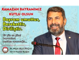 BAŞKANIMIZ YEŞİLBOĞAZ'DAN RAMAZAN BAYRAMI MESAJI