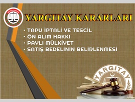 TAPU İPTALİ VE TESCİL, ÖN ALIM HAKKI, PAYLI MÜLKİYET VE SATIŞ BEDELİNİN BELİRLENMESİ
