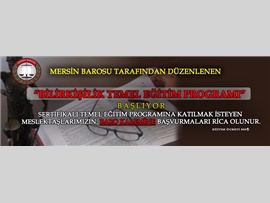 MERSİN BAROSU TARAFINDAN DÜZENLENEN “BİLİRKİŞİLİK TEMEL EĞİTİM PROGRAMI” BAŞLIYOR
