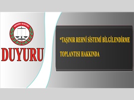 TAŞINIR REHNİ SİSTEMİ BİLGİLENDİRME TOPLANTISI