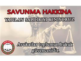 SAVUNMAYA YAPILAN SALDIRIYI KINIYORUZ