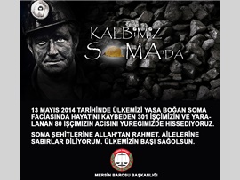 SOMA ŞEHİTLERİNİ SAYGIYLA VE RAHMETLE ANIYORUZ.