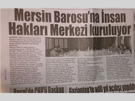 BASINDA BAROMUZ (Mersin Barosu'na İnsan Hakları Merkezi Kuruluyor)