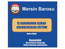 İŞ HUKUKUNDA UZMAN ARABULUCULUK EĞİTİMİ BAŞVURULARI BAŞLADI