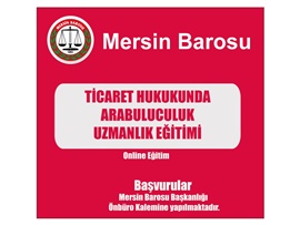 TİCARET HUKUKUNDA ARABULUCULUK UZMANLIK EĞİTİMİ BAŞVURULARI BAŞLADI