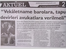 BASINDA BAROMUZ (Baro Bşk. Er: "Vekaletname Barolara, Tapu Devirleri Avukatlara Verilmeli)