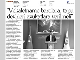 BASINDA BAROMUZ (Baro Bşk. Er: "Vekaletname Barolara, Tapu Devirleri Avukatlara Verilmeli)