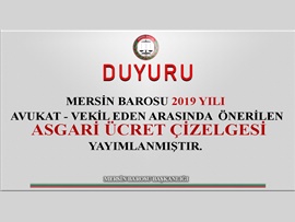 2019 Yılı  Avukat - Vekil eden Arasında  Önerilen  Asgari Ücret Çizelgesi Yayımlanmıştır