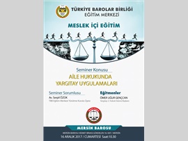 "AİLE HUKUKUNDA YARGITAY UYGULAMALARI" KONULU SEMİNER