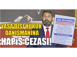 YASA DIŞI HUKUK DANIŞMANINA HAPİS CEZASI