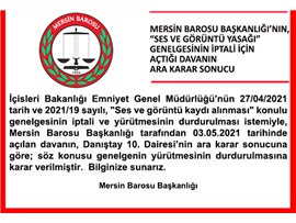 SES VE GÖRÜNTÜ YASAĞI GENELGESİNİN İPTALİ İÇİN AÇTIĞIMIZ DAVANIN KARAR SONUCU