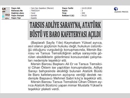 BASINDA BAROMUZ (Mersin Barosu Tarsus Adliyesi'nde  Atatürk Büstü ve Kafeterya Açtı)