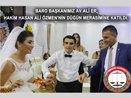 BARO BAŞKANIMIZ AV.ALİ ER, HAKİM HASAN ALİ ÖZMEN’NİN DÜĞÜN MERASİMİNE KATILDI.