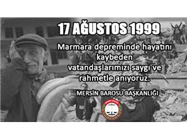 Marmara depreminde yaşamını yitirenleri saygıyla anıyoruz