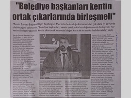BASINDA BAROMUZ ("Belediye Başkanları Kentin Makus Talihine Son Vermeli")