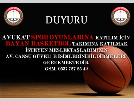 AVUKAT SPOR OYUNLARINA KATILIM İÇİN BAYAN BASKETBOL TAKIMINA KATILMAK İSTEYEN MESLEKTAŞLARIMIZ
