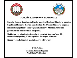 MARDİN BAROSU ÜYESİ MESLEKTAŞLARIMIZA YAPILAN SALDIRIYI ŞİDDETLE KINIYORUZ