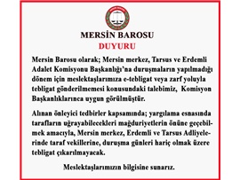 MERSİN MERKEZ, TARSUS VE ERDEMLİ'DE TEBLİGAT GÖNDERİLMEMESİ TALEBİMİZ SONUÇLANDI