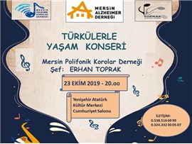 MERSİN ALZHEIMER DERNEĞİ YARARINA DÜZENLENECEK OLAN KONSERE HEP BİRLİKTE KATKI SUNALIM