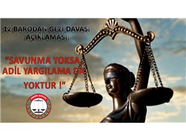 “SAVUNMA YOKSA ADİL YARGILAMA DA YOKTUR!”