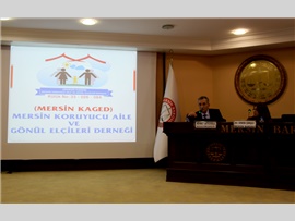 MERSİN BAROSU TARAFINDAN KORUYUCU AİLE TANITIM SEMİNERİ DÜZENLENDİ
