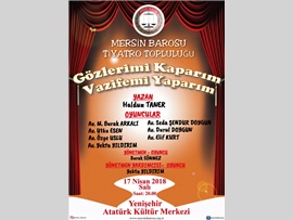 "GÖZLERİMİ KAPARIM, VAZİFEMİ YAPARIM" TİYATRO GÖSTERİSİ