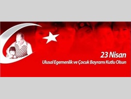 23 NİSAN ULUSAL EGEMENLİK VE ÇOCUK BAYRAMI KUTLU OLSUN