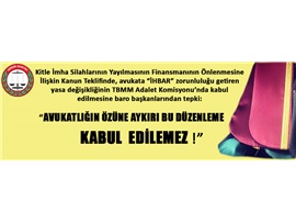 AVUKATA "İHBAR" ZORUNLULUĞU GETİREN YASA DEĞİŞİKLİĞİ TEKLİFİNE BAROLARDAN TEPKİ