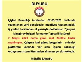ÇALIŞMA İZİN GÖREV BELGESİ FORMUNUN GEÇERLİLİK SÜRESİ UZADI