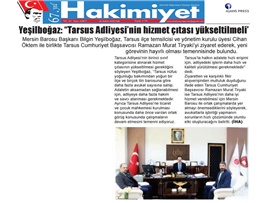 BASINDA BAROMUZ (Yeşilboğaz: " Tarsus Adliyesi'nin Hizmet Çıtası Yükseltilmeli")
