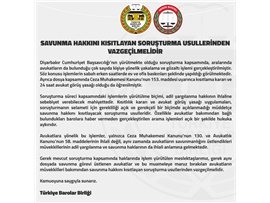 AVUKATLARA YAPILAN YAKALAMA VE GÖZALTI İŞLEMLERİNE KARŞI AÇIKLAMA