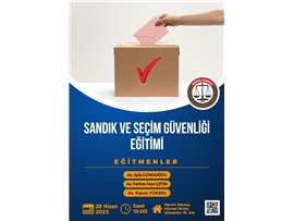 SANDIK VE SEÇİM GÜVENLİĞİ EĞİTİMİ