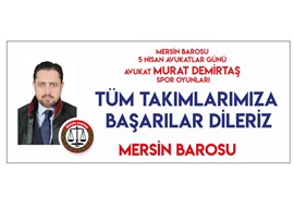 MERSİN BAROSU 5 NİSAN AVUKATLAR GÜNÜ AVUKAT MURAT DEMİRTAŞ SPOR OYUNLARI BAŞLIYOR