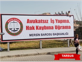 MERSİN BAROSU’NUN BİLLBOARDLI FARKINDALIK ÇALIŞMASI İLÇELERDE BAŞLADI