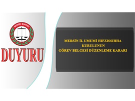 MERSİN İL UMUMİ HIFZISSIHHA KURULUNUN "GÖREV BELGESİ DÜZENLEME" KARARI