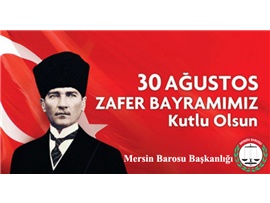 “30 AĞUSTOS GURUR VE İFTİHAR GÜNÜDÜR”