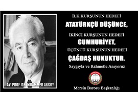 AV. PROF. DR. MUAMMER AKSOY'U SAYGIYLA VE RAHMETLE ANIYORUZ