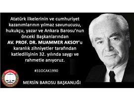 AV. PROF.DR.MUAMMER AKSOY'U SAYGI VE RAHMETLE ANIYORUZ
