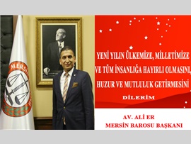 BARO BAŞKANIMIZ AV. ALİ ER: "YENİ YILIN ÜLKEMİZE, MİLLETİMİZE VE TÜM İNSANLIĞA HAYIRLI OLMASINI, HUZUR VE MUTLULUK GETİRMESİNİ DİLERİM