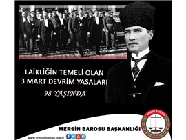 3 MART DEVRİM YASALARI 98 YAŞINDA