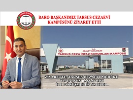 Baro Başkanımız Tarsus Cezaevi Kampüsünü Ziyaret Etti.