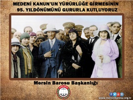 MEDENİ KANUN’UN YÜRÜRLÜĞE GİRMESİNİN 95. YILDÖNÜMÜNÜ GURURLA KUTLUYORUZ