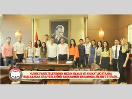 HUKUK FAKÜLTELERİNDEN MEZUN OLMUŞ VE AVUKATLIK STAJINA BAŞLAYACAK STAJYERLERİMİZ BAŞKANIMIZI MAKAMINDA ZİYARET ETTİLER.