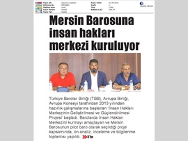 BASINDA BAROMUZ (Mersin Barosu'na İnsan Hakları Merkezi Kuruluyor)